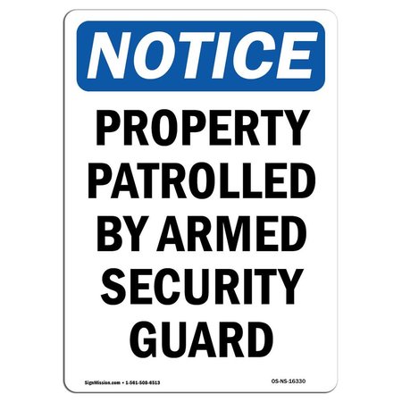 SIGNMISSION OSHA Notice Sign, 14" Height, NOTICE Patrolled By Armed Security Guard Sign, Portrait OS-NS-D-1014-V-16330